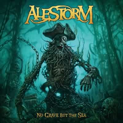 Alestorm: "No Grave But The Sea" – 2017